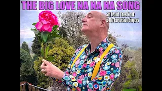 The Big Love Na Na Song - Sid Ozalid, Thee Monk & The Eurovision Singers.