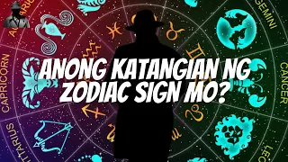 KATANGIAN AT UGALI NG BAWAT ZODIAC SIGN  | Hiwaga