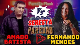 Set Seresta - Amado Batista e Fernando Mendes