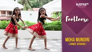 Moha Mundiri - Aswitha & Aswija - Footloose - Kappa TV