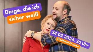 „Dinge, die ich sicher weiß“ / Schauspiel24.03.2024, 20 Uhr