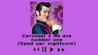 We are number one x carousel (sped up/ nightcore)