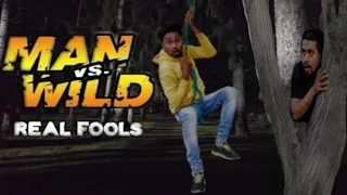 MAN VS WILD | Real Fools | Comedy Video | Avi Nayan Officel