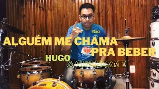 ALGUÉM ME CHAMA PRA BEBER - Hugo e Guilherme | Drum Cover - Edinho Sagahc