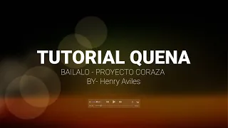 BAILALO BAILALO - TUTORIAL QUENA