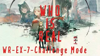 |WR-EX-7 Challenge Mode | 3* stars |ARKNIGHTS|Who is Real event|
