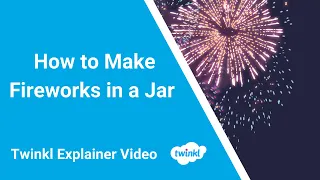 How to Make Fireworks in a Jar