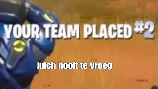 Juich nooit te vroeg , Fortnite