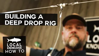How to Build a Deep Drop Rig | Local Knowledge Fishing Show
