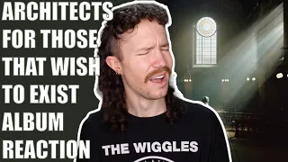 ARCHITECTS - FOR THOSE THAT WISH TO EXIST ALBUM REACTION