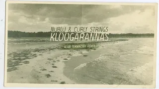 Nublu x Curly Strings - Kloogarannas  (Alan Tukmatsev Beat Flip)