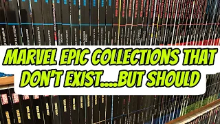 Marvel Epic Collections That Don’t Exist….But Should