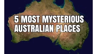 5 MOST MYSTERIOUS AUSTRALIAN PLACES