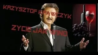 Krzysztof Krawczyk - Życie jak wino