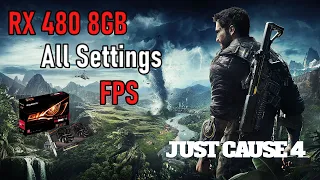 RX 480 8GB | Just cause 4 All Graphics settings FPS