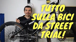 COME E' FATTA UNA BICI DA STREET TRIAL: GUIDA ALL'ACQUISTO!