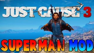 SUPERMAN MOD | Just Cause 3 Mod Funny Moments (Insane Wingsuit Stunts)