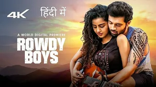 Rowdy Boys Full Movie In Hindi Dubbed | Ashish | Anupama Parameswaran | Full Movie In HD #rowdyboys