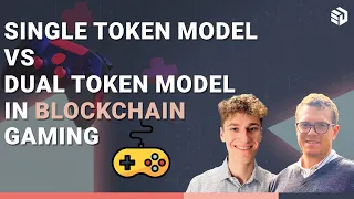 Single Token Model vs Dual Token Model in Blockchain Gaming Economies