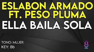 Eslabon Armado Ft. Peso Pluma - Ella Baila Sola - Karaoke Instrumental - Mujer