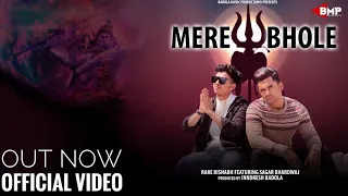 Mere Bhole (Full Video) || Shiv Bhakti Song/ Rare Rishabh Ft. Sagar Bhardwaj/ Inndresh Badola/ BMP