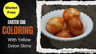 Natural Easter Eggs: Gluten-Free Onion Skin Dyeing Technique