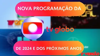 A Nova Programação Da #tvglobo De 2024 e Dos Próximos Anos "SIMULAÇÃO" 2° Versão