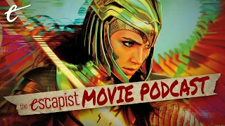 Wonder Woman 1984 is Anything But a Wonder | The Escapist Movie Podcast