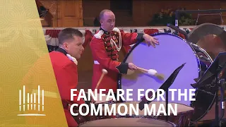 Fanfare for the Common Man - “The Presidents Own®” U.S. Marine Band®