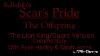 Scar's Pride The Offspring Part 1 Commentary