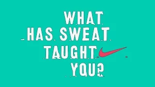 What Has Sweat Taught You?