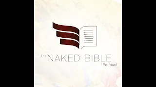 Naked Bible 252: The Day of the Lord