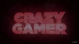 Интро для канала Crazy Gamer