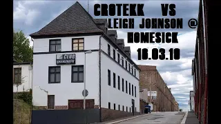 Crotekk vs Leigh Johnson @ HomeSick Spring Edition Club Seilerstraße Zwickau 16.03.19