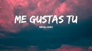 Manu Chao - Me Gustas Tu (Lyrics)