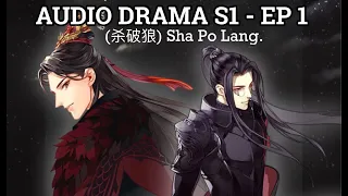 Sha Po Lang Audio Drama | S1 Capítulo 1.