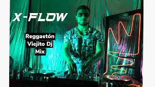 Reggaetón Old School Mix Pt.1 - X-Flow