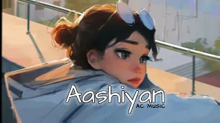 Aashiyan (Slowed + Reverb) AC MUSIC
