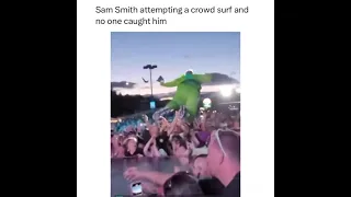 Sam Smith tries to crowd surf - Epic belly splash