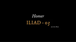 Iliad, rhapsody 03, by Homer recited in reconstructed Ancient Greek, by Ioannis Stratakis