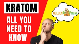 DISCOVER GOLDEN MONK'S KRATOM - ALL YOU NEED TO KNOW