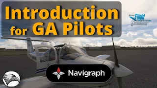 Flight Planning for GA Pilots | How Navigraph integration in MSFS Enhances Realism