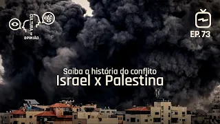 Saiba a história do conflito Israel x Palestina