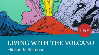 Living with the volcano | Elisabetta Scirocco | Max Planck Lecture
