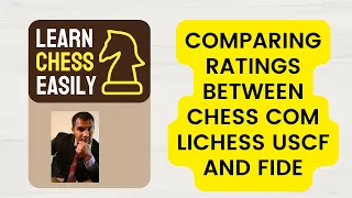 Chess.com: Comparing ratings between chess com Lichess USCF and FIDE