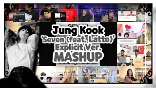 [AUDIO FOCUS] Jung Kook "Seven (feat. Latto)" - Explicit Ver. Reaction Mashup