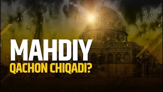 Mahdiy qachon chiqadi? | Shayx Sodiq Samarqandiy