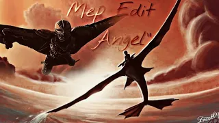 // MEP  ~ | Edit | ~ {HTTYD} ~ "Angel"