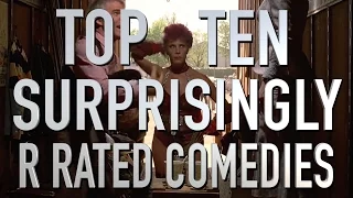 Top 10 Surprisingly R-Rated Comedies (Quickie)