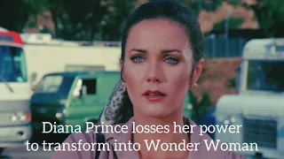 Diana Prince losses her power to transform into Wonder Woman